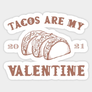 Tacos are my Valentine funny saying with cute taco for taco lover and valentine's day Sticker